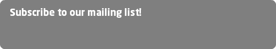 Subscribe to our mailing list!